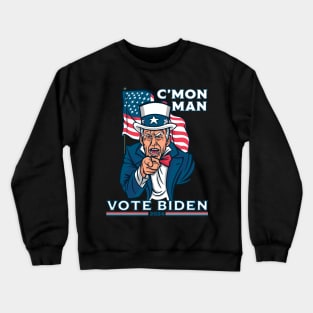 C'mon man vote Bden Crewneck Sweatshirt